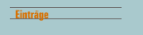 Einträge